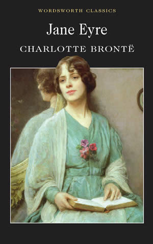 Jane eyre by Charlotte Bronte [Wordsworth Classics]
