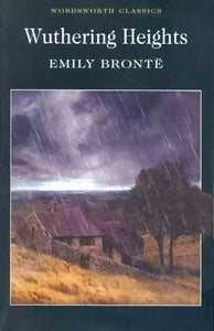 Wuthering Heights (Wordsworth Classics)