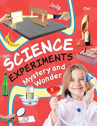 Science Experiments Mystery And Wonder