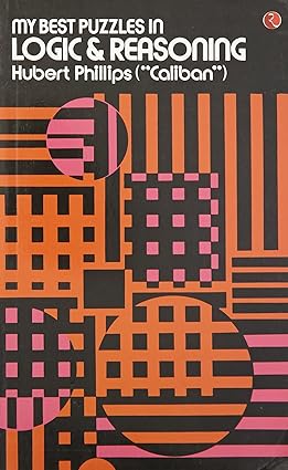 My best puzzles in logic & reasoning [rare books]