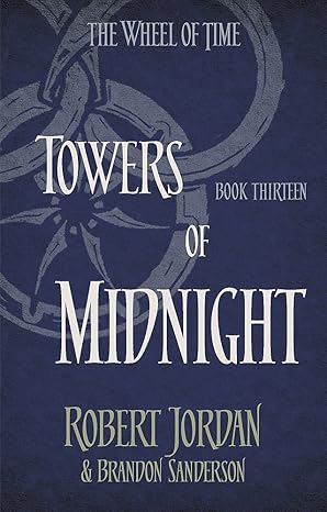 Towers of midnight -book 13 of the wheel of time [rare books]