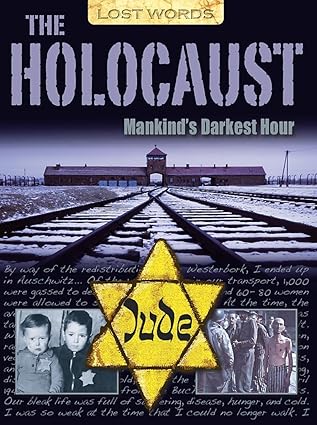 Lost Words the Holocaust: Mankind's Darkest Hour