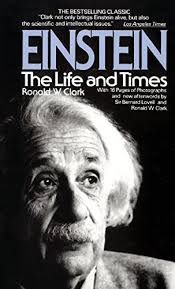 Einstein: the life and times by Ronald W. Clark [rare books]