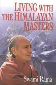 Living with the himalayan masters by Swami Rama