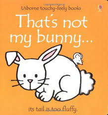 That's not my bunny… (Touch And Feel) [BOARD BOOK]