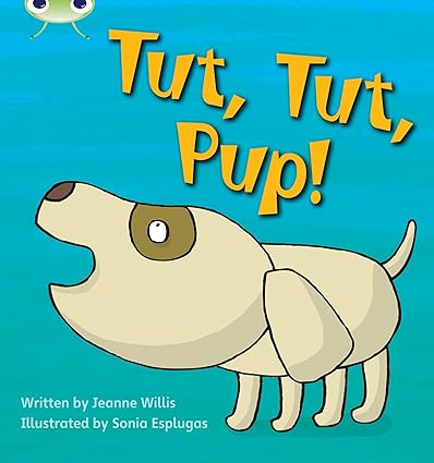 Tut Tut, Pup! by Jeanne Willis