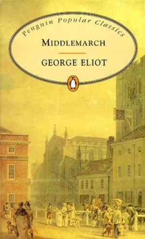 Middlemarch by George Eliot [Penguin Popular Classics]