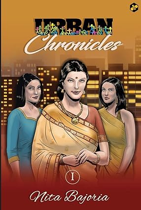 Urban chronicles-nita bajoria 1 [graphic novel]