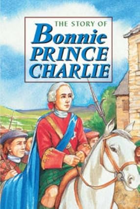 Story of Bonnie Prince Charlie (Corbies) [hardcover]