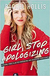 Girl, stop apologizing