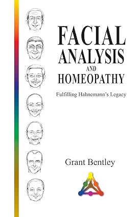 Facial Analysis and Homopathy (Fulfilling-Hannemann's Legacy)