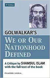 Golwalkar's We or Our Nationhood Defined