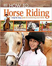 How To...Horse Riding [HARDCOVER]