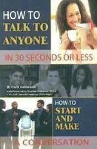 How to Talk to Anyone in 30 Seconds or Less [rare books]