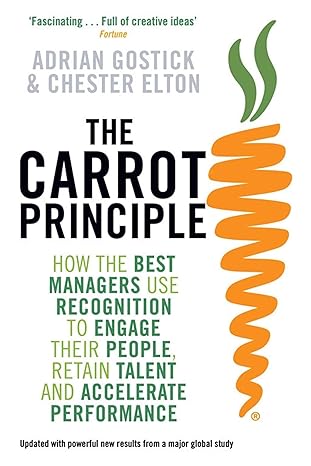 The Carrot Principle by Adrian Gostick| Chester Elton [rare books]