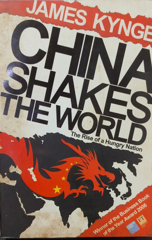 China Shakes The World by James Kynge [RARE BOOKS]