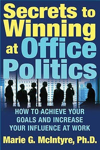 Secrets to winning at office politics [rare books]