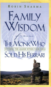 Family wisdom from the monk who sold his ferrari