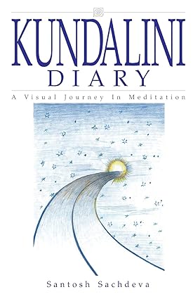 Kundalini diary by Santosh Sachdeva
