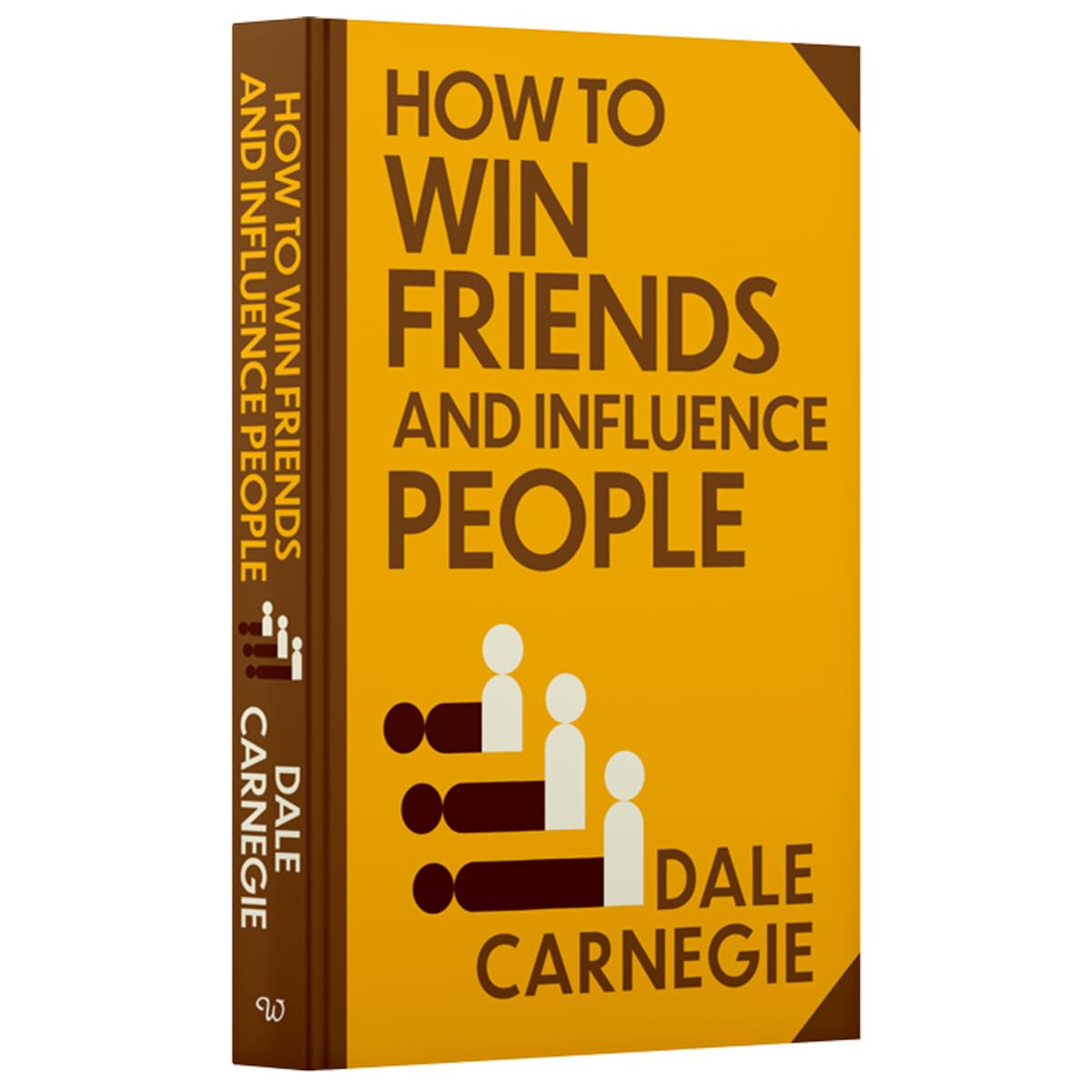 How to Win Friends and Influence People by Dale Carnegie: Wilco Classics Sprayed Edge Premium Hardback Edition [Premium Books]