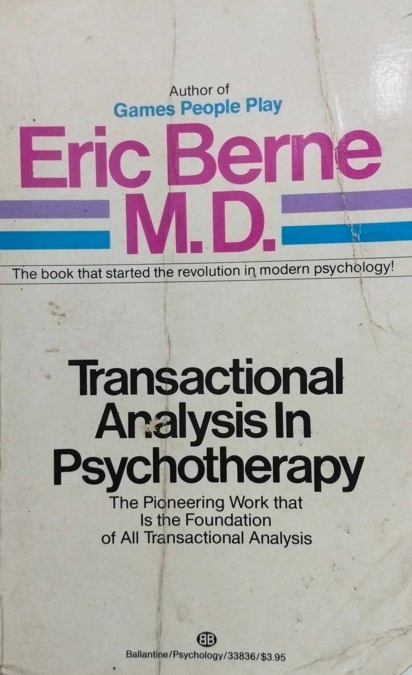 Transactional analysis in psychotherapy [rare books]
