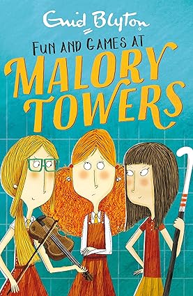Fun and games: book 10 (malory towers) by Enid Blyton