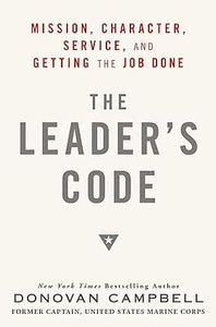 The leader's code: mission, character, service, and getting the job done [hardcover]