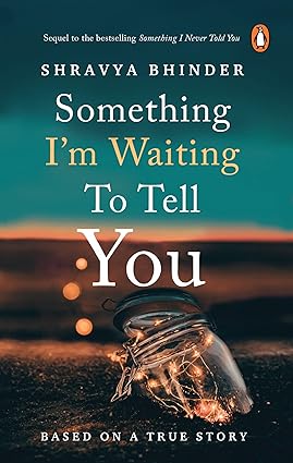 Something i'm waiting to tell you by Shravya Bhinder