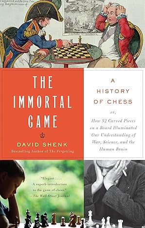 The Immortal Game: A History of Chess by David Shenk [rare books]