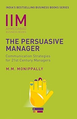 IIM AHMEDABAD BUSINESS BOOKS - The Persuasive Manager by M. M. Monippally