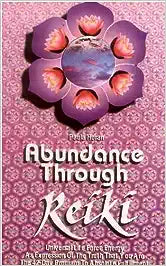 Abundance Through Reiki [RARE BOOKS]