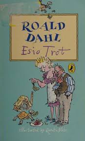 Esio Trot by Roald Dahl