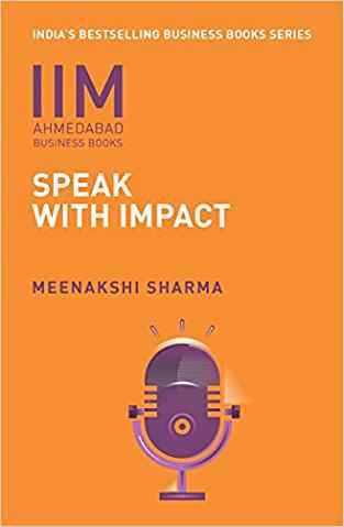 IIMA - Speak with impact by Meenakshi Sharma
