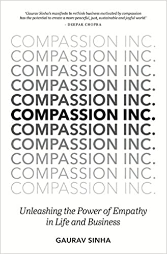 Compassion Inc. by Gaurav Sinha