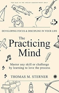 The Practicing Mind [RARE BOOKS]