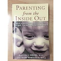 Parenting from the Inside Out by Daniel J. Siegel |Mary Hartzell [rare books]