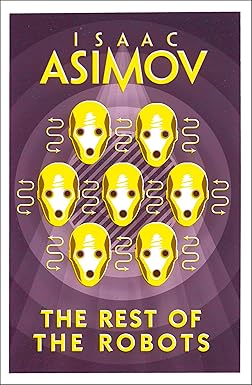 The Rest Of The Robots by Isaac Asimov [Premium Books]
