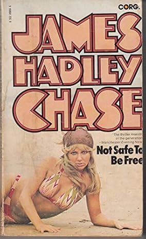 Not Safe to be Free by James Hadley Chase [Old Edition] [Same Cover] [rare books]