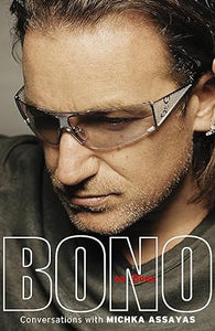 Bono on Bono: Conversations with Michka Assayas [RARE BOOKS]