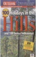100 Holidays in the Hills and 100 Bonus Hideaways by Vinod Mehta [rare books]