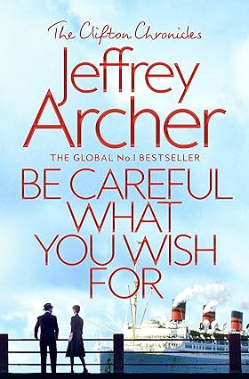 Be Careful What You Wish For by Jeffrey Archer [Premium Books]