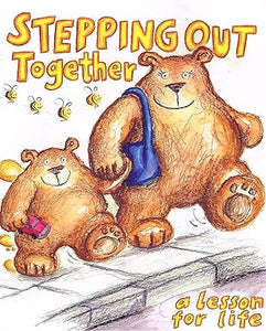 Stepping Out Together; A lesson for life