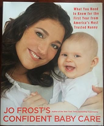 Jo Frost's Confident Baby Care [Rare books]