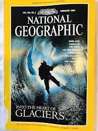 Into The Heart Of Glaciers [National geographic][rare books][February 1996]