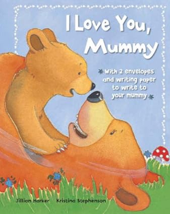 I love you mummy [hardcover]