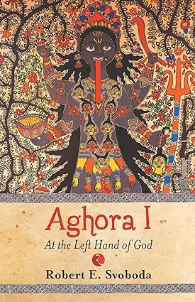 Aghora-I :at the left hand of god
