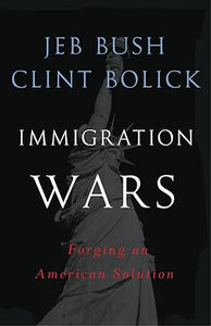 Immigration wars: forging an american solution [hardcover] [rare books]