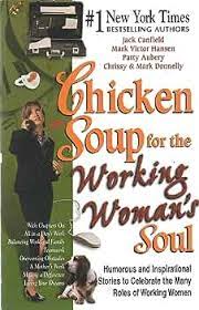 Chicken Soup for The Working Womans Soul