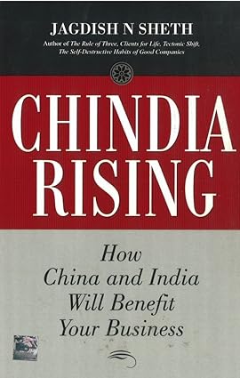 Chindia Rising: How China and India Will Benefit Your Business [Hardcover]