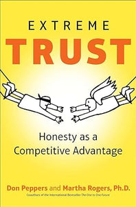 Extreme trust: honesty as a competitive advantage [hardcover] [rare books]